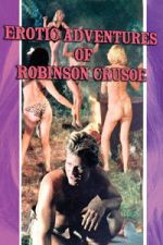 Watch The Erotic Adventures of Robinson Crusoe M4ufreemovies