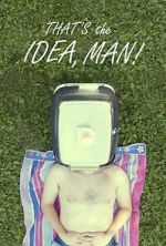 Watch That\'s the Idea, Man! M4ufreemovies