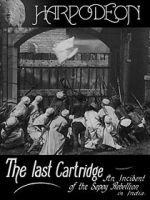 Watch The Last Cartridge, an Incident of the Sepoy Rebellion in India M4ufreemovies