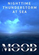 Watch Nighttime Thunderstorm at Sea: Mood - Relax, Meditate, Escape M4ufreemovies