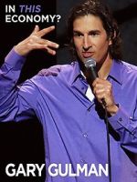 Watch Gary Gulman: In This Economy? M4ufreemovies