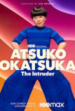 Watch Atsuko Okatsuka: The Intruder (TV Special 2022) M4ufreemovies