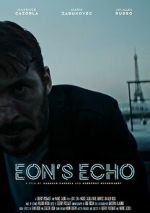 Watch Eon's Echo (Short 2023) M4ufreemovies