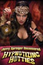 Watch Jerry Springer Hypnotizing Hotties M4ufreemovies