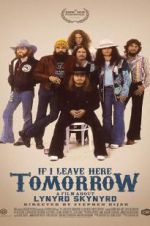 Watch If I Leave Here Tomorrow: A Film About Lynyrd Skynyrd M4ufreemovies