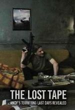 Watch The Lost Tape: Andy\'s Terrifying Last Days Revealed M4ufreemovies
