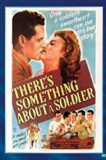 Watch There\'s Something About a Soldier M4ufreemovies