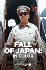 Watch Fall of Japan: In Color M4ufreemovies