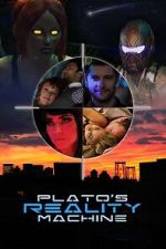 Watch Plato\'s Reality Machine M4ufreemovies