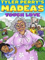 Watch Madea\'s Tough Love M4ufreemovies