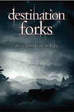 Watch Destination Forks The Real World of Twilight M4ufreemovies