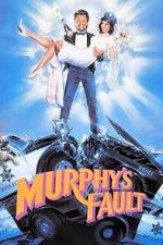 Watch It\'s Murphy\'s Fault M4ufreemovies