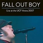 Watch Fall Out Boy: Live from UCF Arena M4ufreemovies