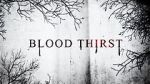 Watch Blood Thirst M4ufreemovies