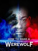 Watch How to Make a Werewolf M4ufreemovies
