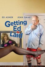 Watch Getting Ed Laid M4ufreemovies