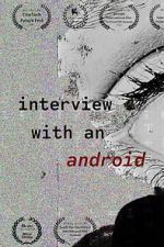 Watch Interview with an Android M4ufreemovies