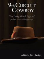 Watch 9th Circuit Cowboy - The Long, Good Fight of Judge Harry Pregerson M4ufreemovies