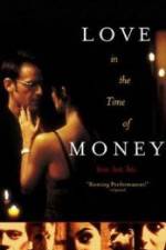 Watch Love in the Time of Money M4ufreemovies