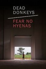 Watch Dead Donkeys Fear No Hyenas M4ufreemovies