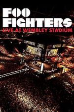 Watch Foo Fighters: Live at Wembley Stadium M4ufreemovies