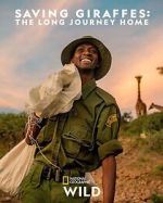 Watch Saving Giraffes: The Long Journey Home M4ufreemovies