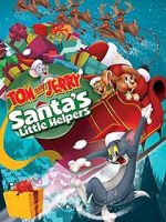 Watch Tom and Jerry: Santa\'s Little Helpers M4ufreemovies