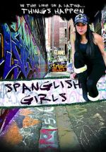 Watch Spanglish Girls M4ufreemovies