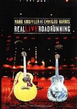 Watch Mark Knopfler and Emmylou Harris: Real Live Roadrunning 2006 M4ufreemovies