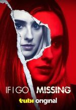 Watch If I Go Missing M4ufreemovies