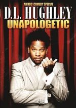 Watch D.L. Hughley: Unapologetic (TV Special 2007) M4ufreemovies
