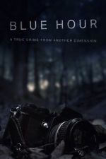 Watch Blue Hour: The Disappearance of Nick Brandreth M4ufreemovies
