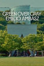 Watch Green Over Gray: Emilio Ambasz M4ufreemovies