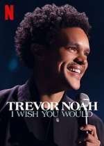 Watch Trevor Noah: I Wish You Would M4ufreemovies