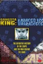 Watch Gangsta King: Raymond Lee Washington M4ufreemovies