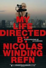 Watch My Life Directed By Nicolas Winding Refn M4ufreemovies
