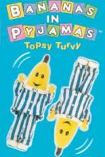 Watch Bananas In Pyjama: Topsy Turvy M4ufreemovies