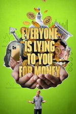 Watch Everyone Is Lying to You for Money M4ufreemovies
