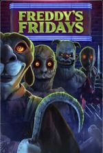 Watch Freddy\'s Fridays M4ufreemovies