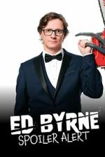 Watch Ed Byrne: Spoiler Alert M4ufreemovies