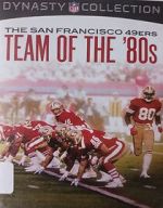 Watch The San Francisco 49ers Team of the \'80s M4ufreemovies