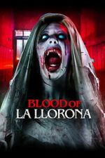 Watch Blood of La Llorona M4ufreemovies