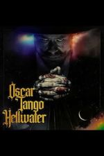 Watch Oscar Tango Hellwater M4ufreemovies