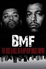 Watch BMF The Rise and Fall of a Hip-Hop Drug Empire M4ufreemovies