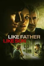 Watch Like Father Like Son M4ufreemovies