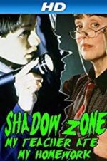 Watch Shadow Zone: My Teacher Ate My Homework M4ufreemovies