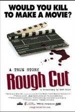 Watch Rough Cut M4ufreemovies