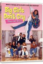 Watch Big Girls Don't Cry... They Get Even M4ufreemovies