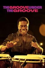 Watch The Groove Under the Groove M4ufreemovies