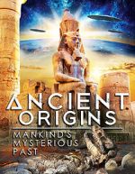 Watch Ancient Origins: Mankind\'s Mysterious Past M4ufreemovies